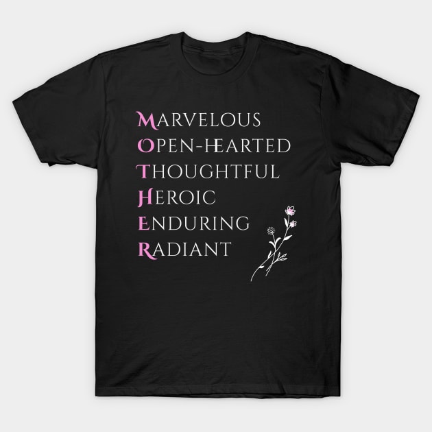 Marvelous Mother - elegant Design for best mom ever T-Shirt by Wolshebnaja